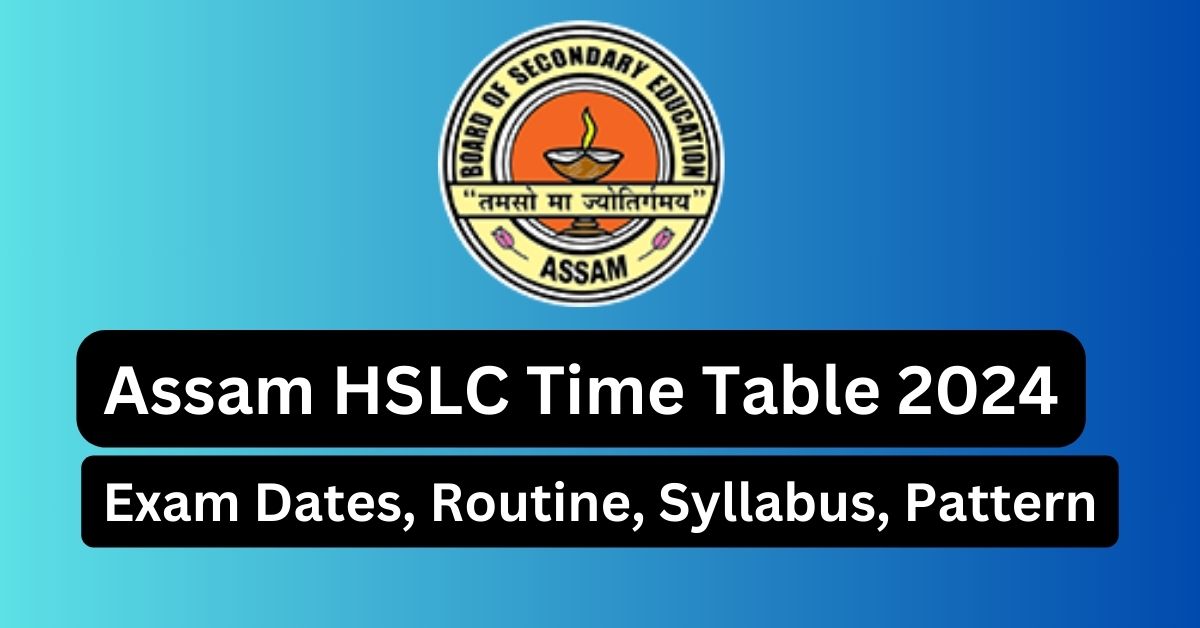 Assam HSLC Time Table 2024