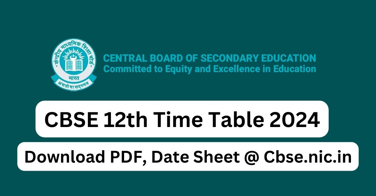 CBSE 12th Time Table 2024
