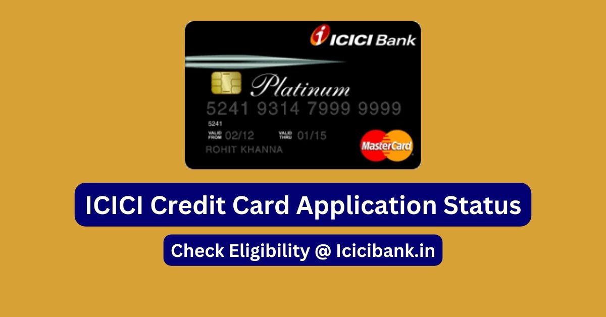 ICICI Credit Card Application Status