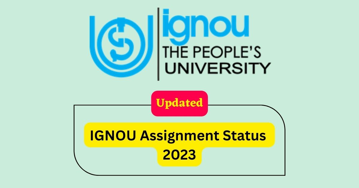 IGNOU Assignment Status 2023 Updated
