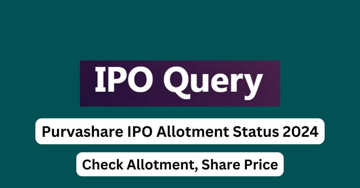 Purvashare IPO Allotment Status 2024